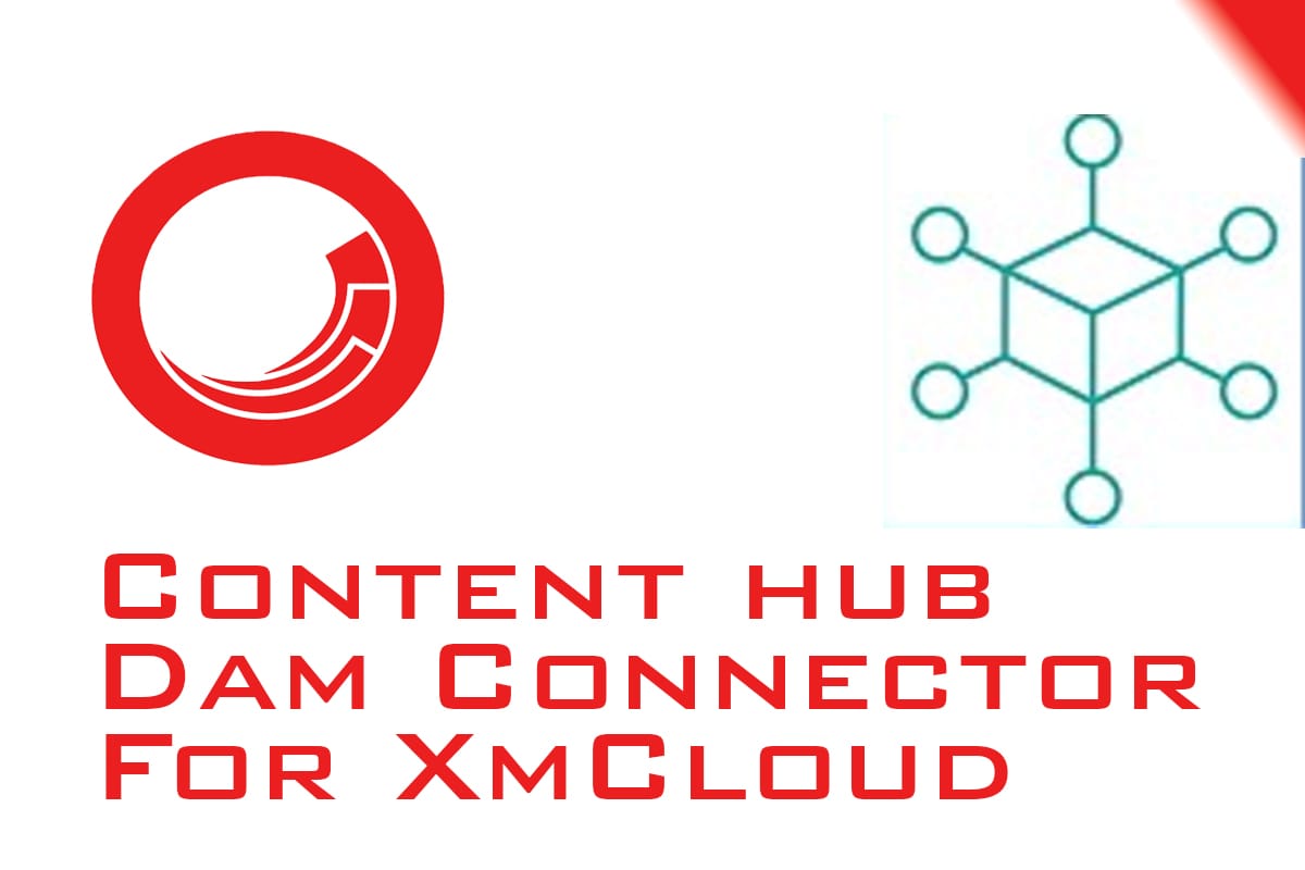 Content hub DAM connector and xmcloud